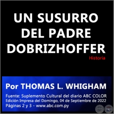 UN SUSURRO DEL PADRE DOBRIZHOFFER: LOS ABIPONES CHAQUEÑOS Y SU ENCUENTRO CON EL OTRO (1762) - Por THOMAS L. WHIGHAM - Domingo, 04 de Septiembre de 2022